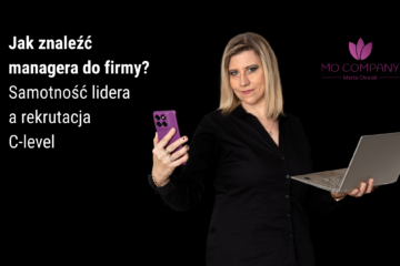 Jak znaleźć managera do firmy? Samotność lidera a rekrutacja